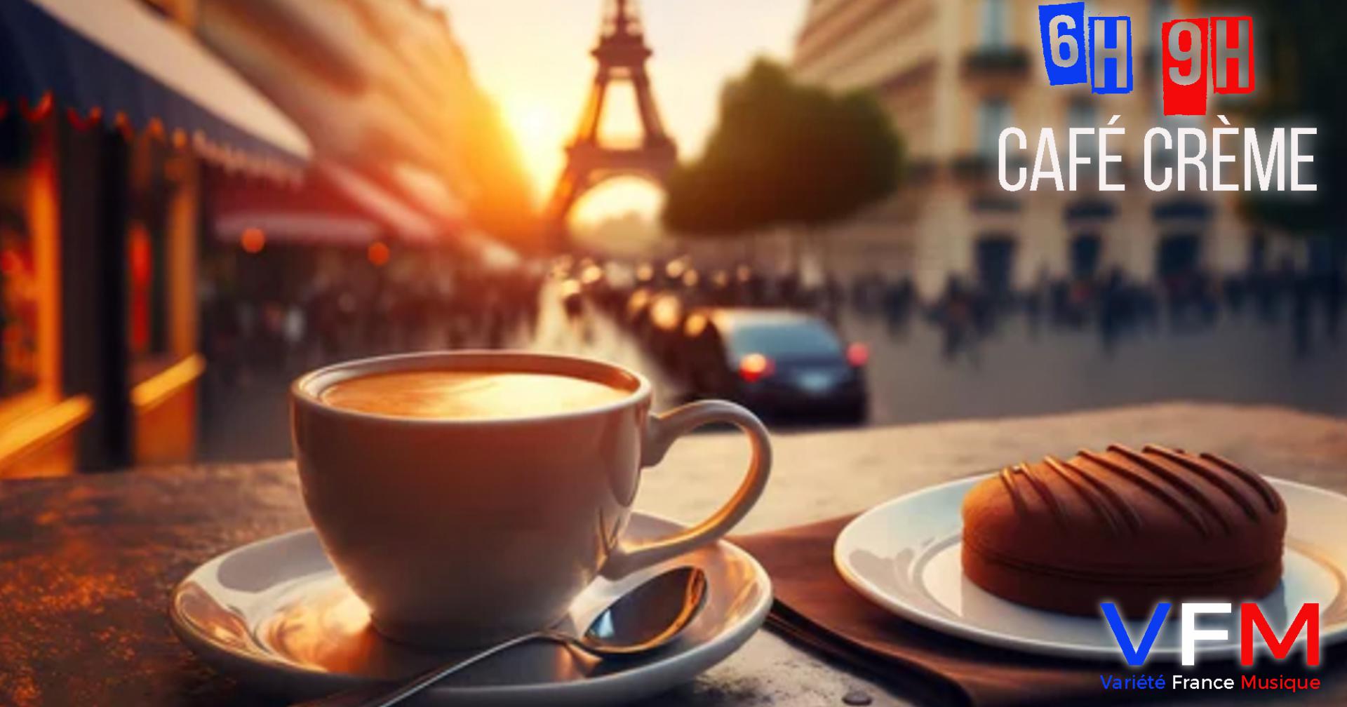 CAFÉ CRÈME 6H 9H LUNDI AU VENDREDI